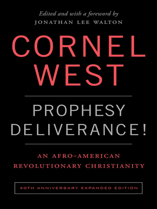 Title details for Prophesy Deliverance! 40th Anniversary Expanded Edition by Cornell West - Available